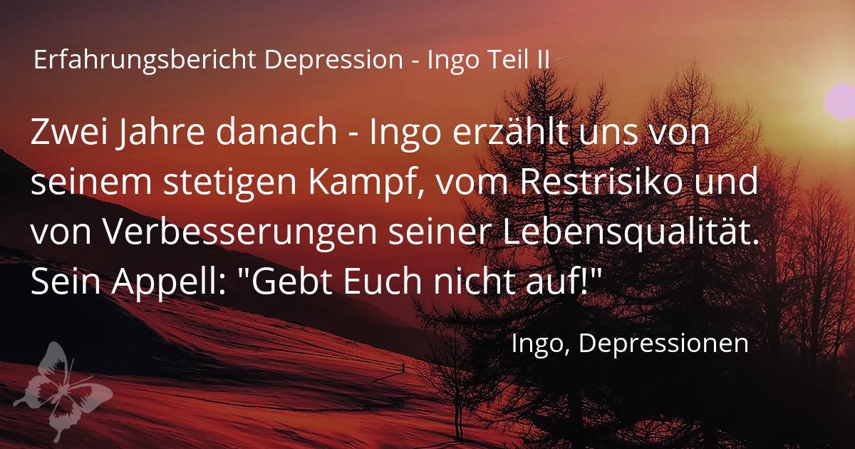 Erfahrungen Depressionen - Ingos Weg